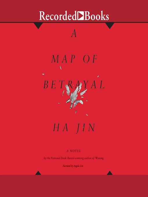 Title details for A Map of Betrayal by Ha Jin - Available